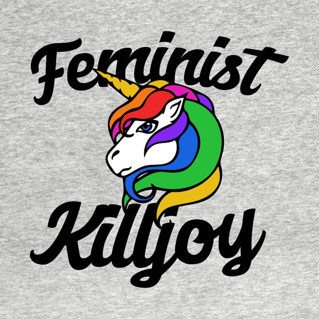 Feminist Killjoy by bubbsnugg